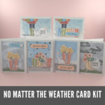 6 Card with the No Matter the Weather Card Kit