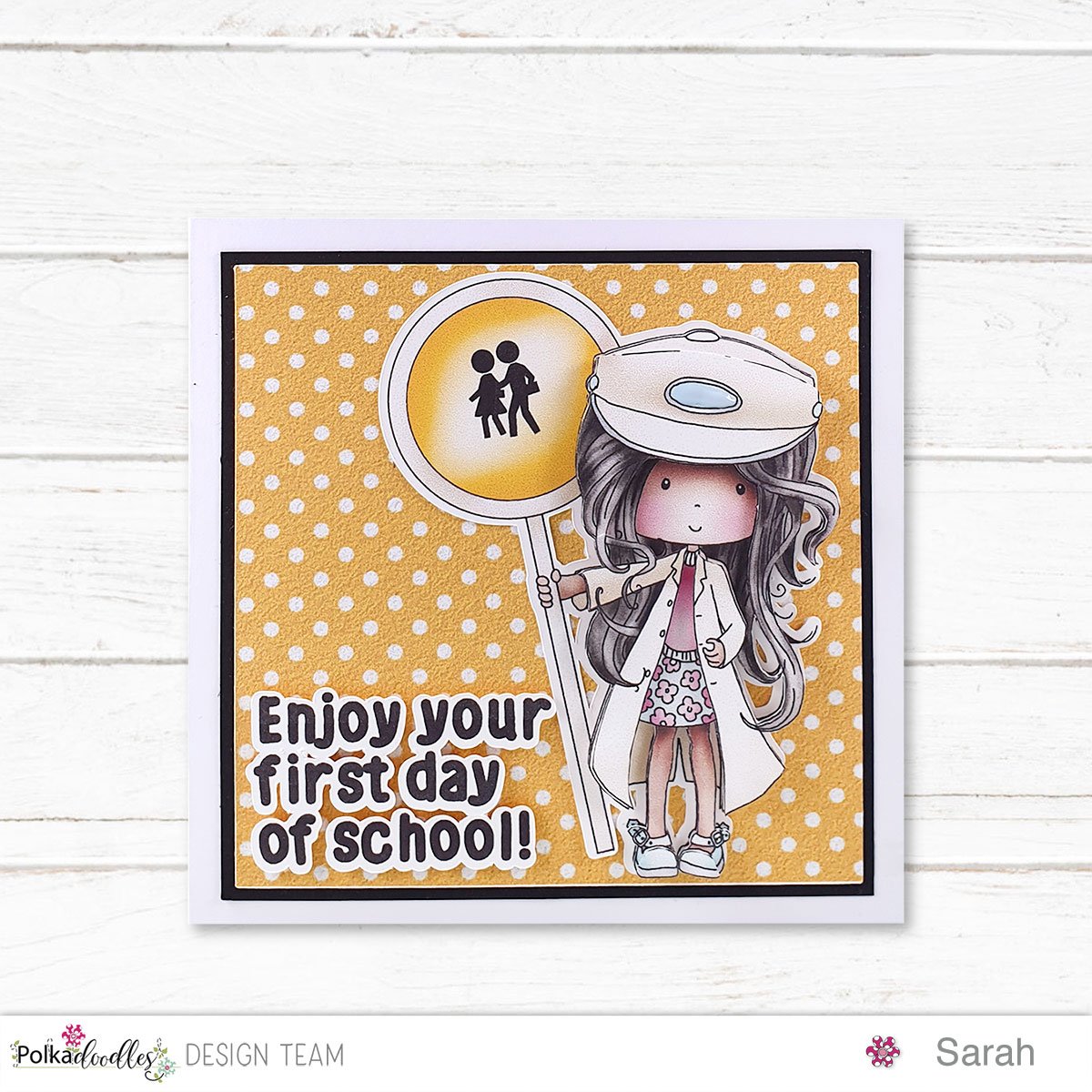 First Day of School Card created by Sarah Phelan from Sarahs Stampin Retreat using digital images from Polkadoodles